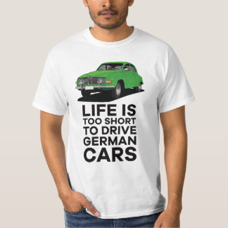 Life is too short - Saab 96 - DIY T-Shirt