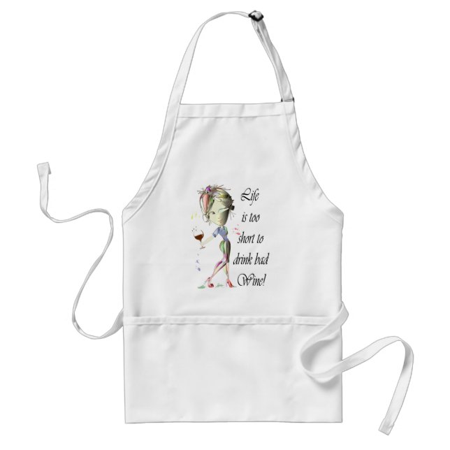Life is too short to drink bad Wine! Humorous Gift Standard Apron (Front)