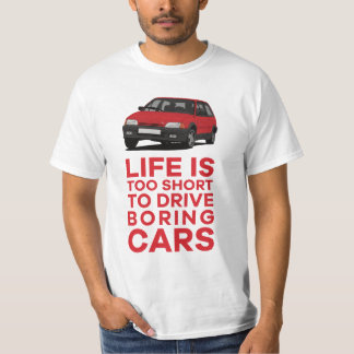 Life is too short to drive boring - AX T-Shirt