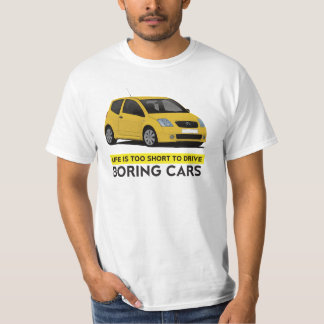 Life is too short to drive boring cars C2 T-Shirt