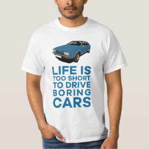 Life is too short to drive boring cars - Princess T-Shirt