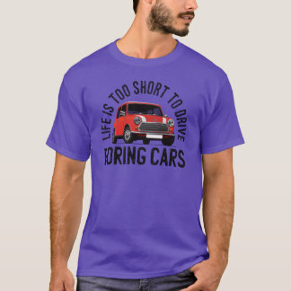 Life is too short to drive boring cars Red Austin  T-Shirt