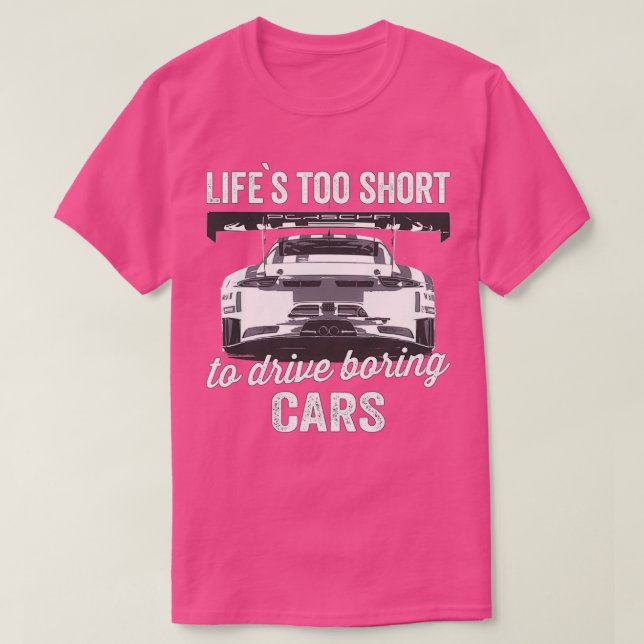 Life is too short to drive boring cars retro desig T-Shirt (Design Front)