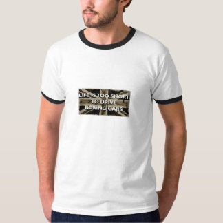 Life is too Short to Drive Boring Cars Ringer Tee