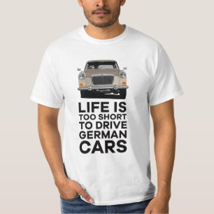 Life is too short to drive german - MG Magnette T-Shirt