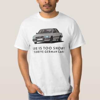 Life is too short to drive German - Pug 505 T-Shirt