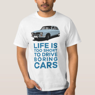 Life is too short to drive - R16 - 13 colours T-Shirt