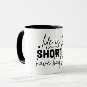 Life is too short to have bad hair mug