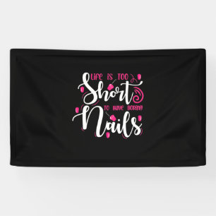 Life Is Too Short To Have Boring Nails Banner