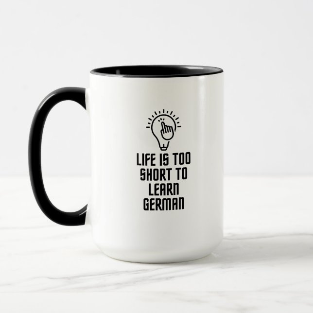 Life is too short to learn german mug (Left)