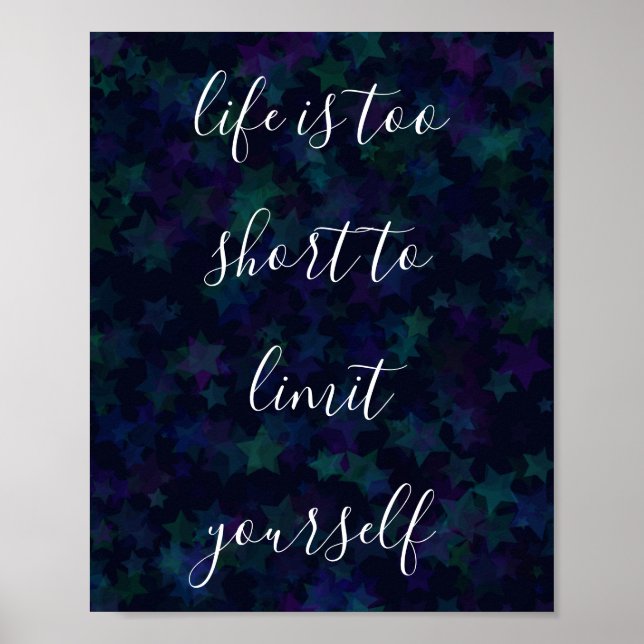 Life is Too Short To Limit Yourself Quote Stars Poster (Front)