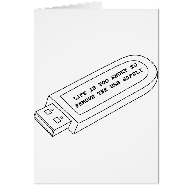 Life is too short to remove the USB safely funny (Front)