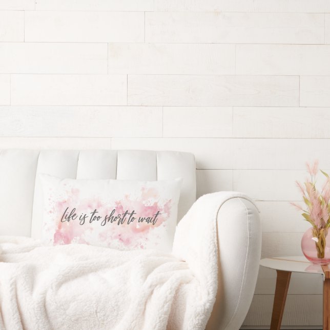 Life is too short to wait lumbar cushion (Couch)