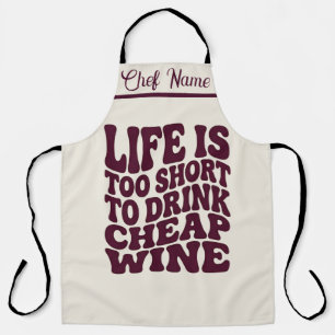 Life Is Too Short Wine Apron - Trendy Gift