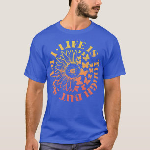 Life Is Tough But So Am I Sunflower Butterfly Pre T-Shirt