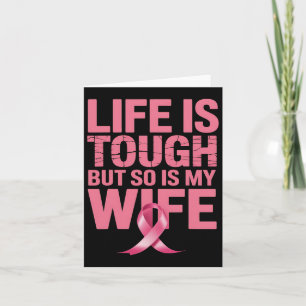 Life Is Tough But So Is My Wife Breast Cancer Awar Card