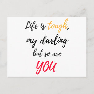 Life is tough,Darling Postcard