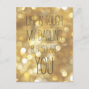 Life is tough Glam Gold Bokeh Inspirational Quote Postcard