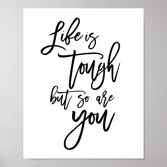 Life is tough so are you Inspirational Quote black Poster (Front)
