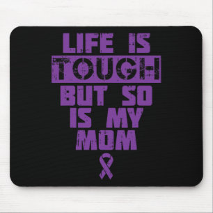 Life Is Tough So Is My Mum Alzheimer Disease Suppo Mouse Mat
