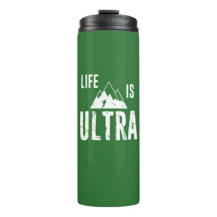 Life Is Ultra Running Thermal Tumbler