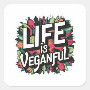 Life Is Veganful Graphic Art Design Square Sticker