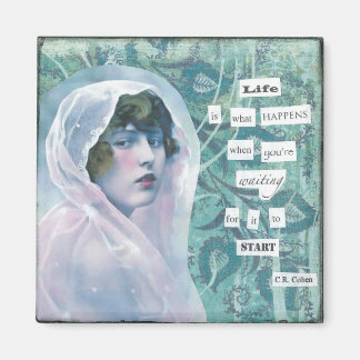 Life is What Happens Magnet