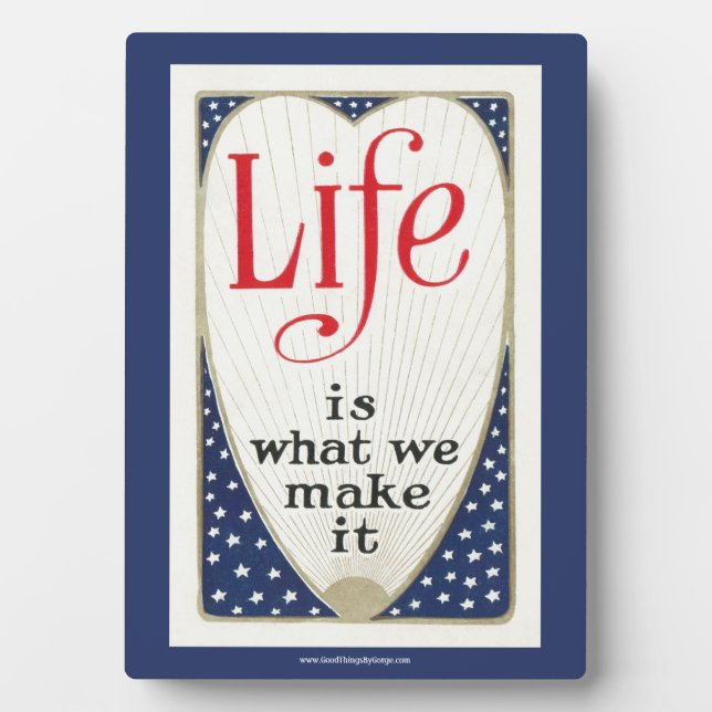 Life Is What We Make It Plaque (Front)