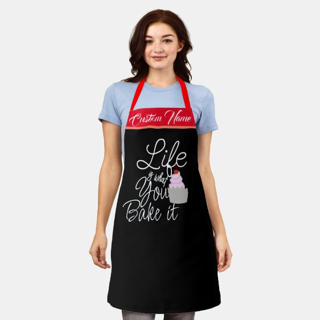 Life is what You Bake it Apron - Funny Life Quote  (Worn)