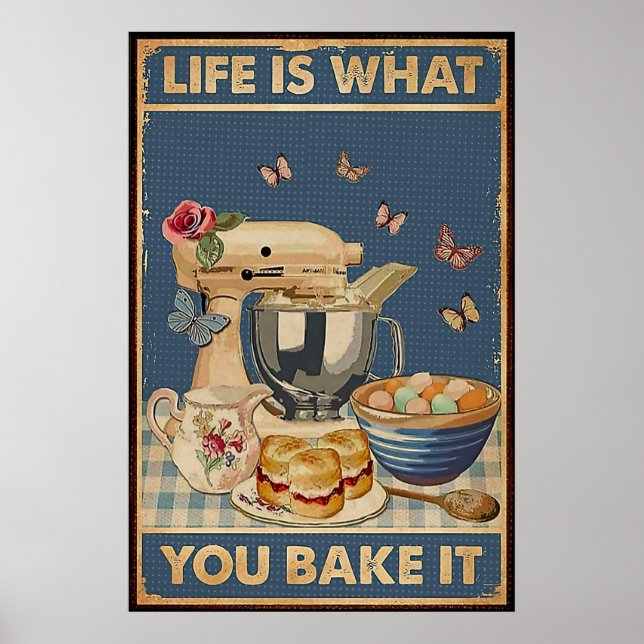 Life is What you Bake it Poster (Front)