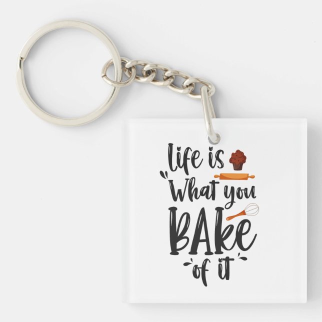 Life is what You Bake of it Funny Cooking Gift  Key Ring (Front)