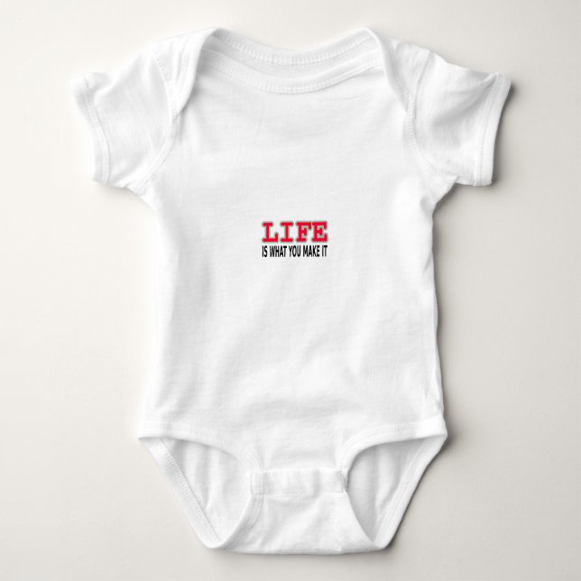 Life Is What You Make It Baby Bodysuit (Front)