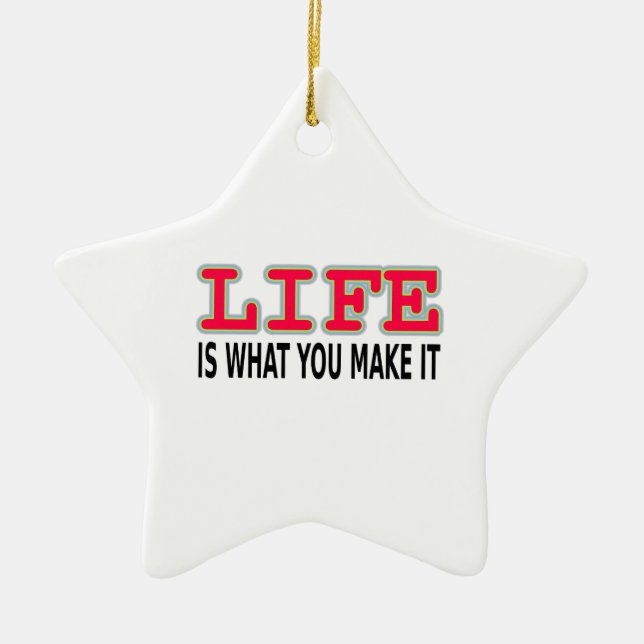 Life Is What You Make It Ceramic Tree Decoration (Front)
