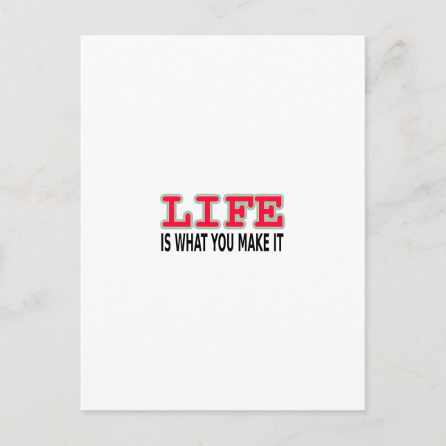 Life Is What You Make It Postcard (Front)