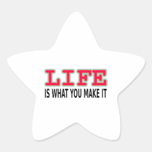 Life Is What You Make It Star Sticker