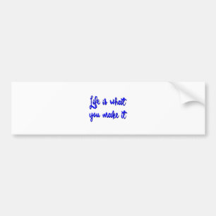 Life Is What You Make It Typography Bumper Sticker