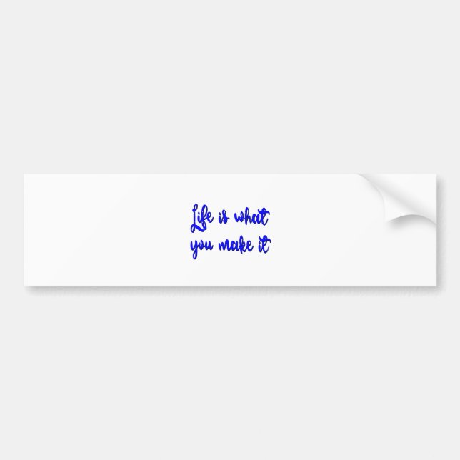 Life Is What You Make It Typography Bumper Sticker (Front)
