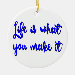 Life Is What You Make It Typography Ceramic Tree Decoration