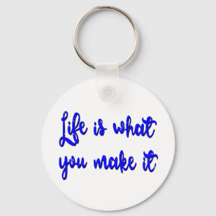 Life Is What You Make It Typography Key Ring