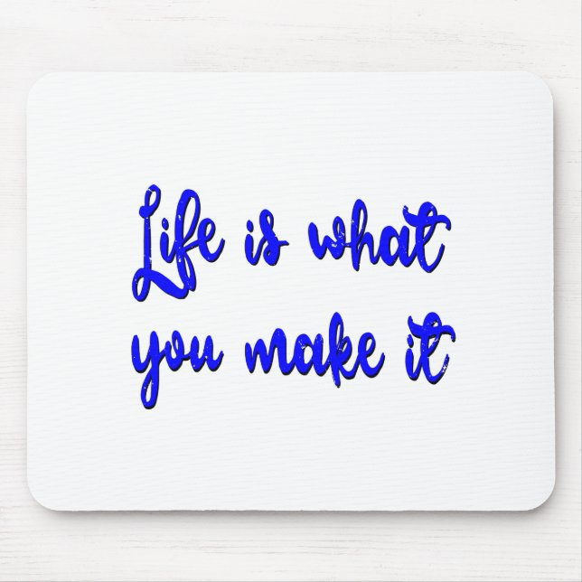 Life Is What You Make It Typography Mouse Mat (Front)