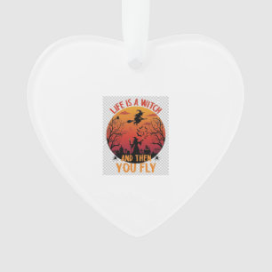Life Is Witch Then You Fly Halloween Graveyard Bat Ornament