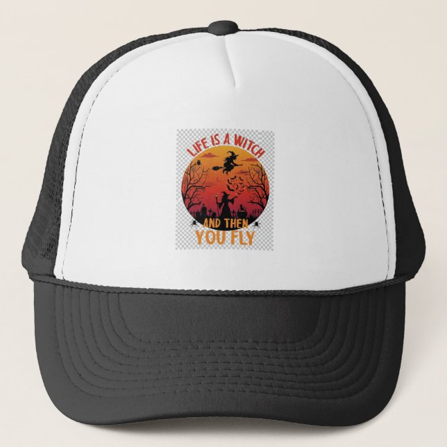 Life Is Witch Then You Fly Halloween Graveyard Bat Trucker Hat (Front)