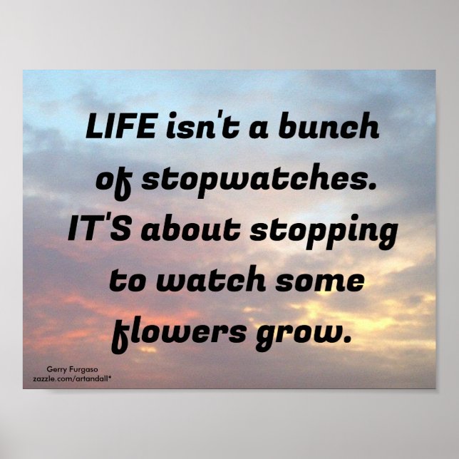 "life Isn't A Bunch of Stopwatches"  Poster (Front)