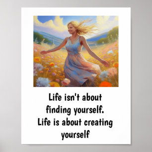 Life isn't about finding yourself. poster