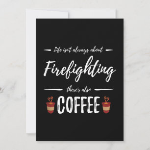 Life Isn't About Firefighting There's Also Coffee Holiday Card