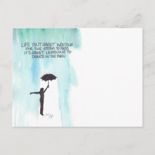 Life Isn't About Waiting for the Storm to Pass Postcard