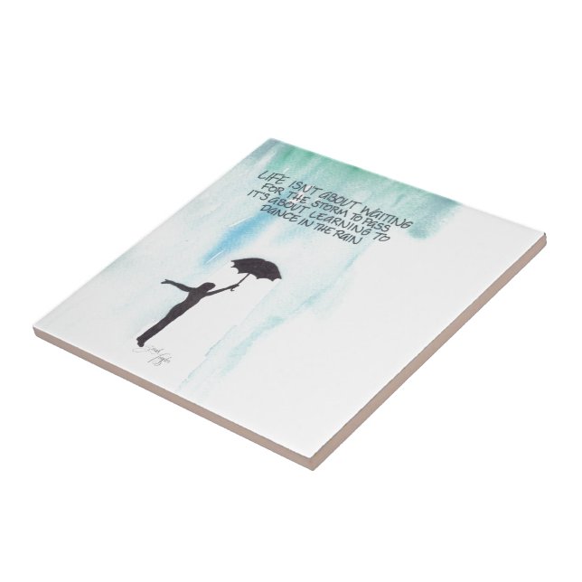 Life Isn't About Waiting for the Storm to Pass Tile (Side)