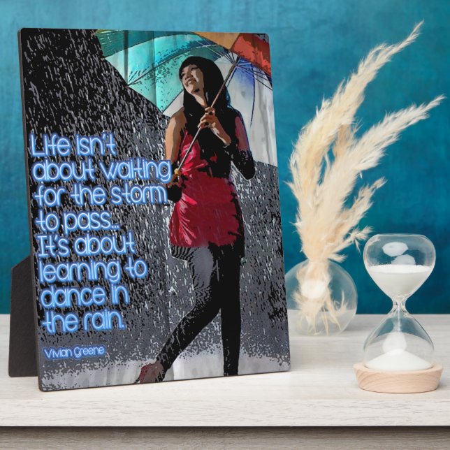 life isn't about waiting the storm to pass plaque (Side)