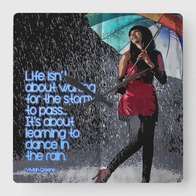 life isn't about waiting the storm to pass square wall clock (Front)