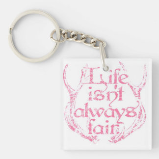 Life isn't always fair. key ring